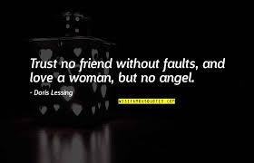 I believe in angels the kind that heaven sends sends i am surrounded by angels but i call them my friends. My Angel Friend Quotes Top 7 Famous Quotes About My Angel Friend