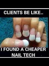 Clientsbelike Salon Hairandbeauty Funny Meme Sotrue Nailtech Letsgrow Nail Memes How To Do Nails Nail Tech Humor