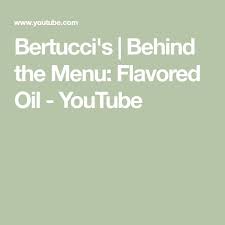 Bertucci S Behind The Menu Flavored Oil Youtube Flavored Oils Dipping Oil Flavors
