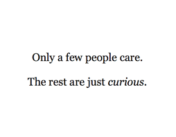And Only Few People Tell Someone Something Out Of Concern They Simply Want To Gossip And Still Come Across As A Caring Perso Words Words Of Wisdom Quotes