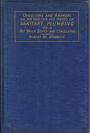 This free plumbing practice test will give you an idea of the types of questions that appear on actual plumbing licensing exams. Questions And Answers On The Practice And Theory Of Sanitary Plumbing Starbuck S Plumber S Library Vol Ii Range Boiler Work Hot Water Supply And Circulation Robert M Starbuck Amazon Com Books