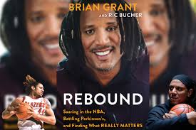Where did brian grant live most of his life? Brian Grant S Rebound Memoir Proves You Can Bounce Back From Anything Basketballbuzz