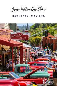Grass Valley Car Show Grass Valley California Grass Valley Nevada City