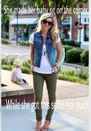 Look At This Parenting Fail Hahaha Humor Funny Meme Lol Selfie Olive Skinny Jeans Olive Green Jeans Jean Vest Outfits