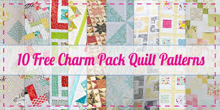 10 Free Charm Pack Quilt Patterns Beginner Quilt Patterns Charm Pack Quilt Patterns Charm Square Quilt Charm Pack Quilts