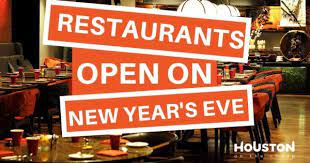 Restaurants Open On New Year S Eve In Houston New Years Eve Houston Restaurant Newyear