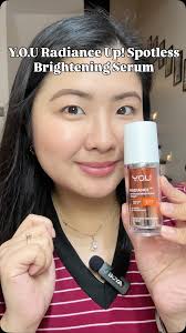 @youbeauty_ph Y.O.U Radiance Up Spotless Brightening Serum #youbeauty  #youbeautyph #serum #fyp