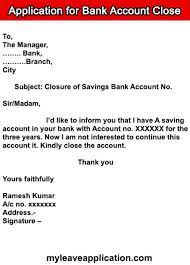 Dear sir or adam, i am writing this letter to bring it to your. Application For Bank Account Closure