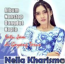 Album Nonstop Dangdut Koplo Nella Kharisma Mp3 Full Satu Jam Di Goyang Terus Lagu Lagu Terbaik Lirik Lagu