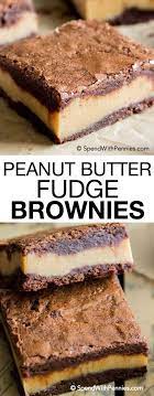 These Decadent Surprise Inside Peanut Butter Fudge Brownies Are Made Of Fudgy Chocolate Brownies W Fudge Brownies Peanut Butter Desserts Peanut Butter Recipes