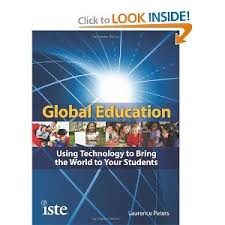 Global Education Using Technology To Bring The World To Your Students Laurence Peters 9781564842589 Amazon Com Books Global Education Education Student