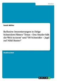 Kris kristofferson, johnny cash, waylon jennings, john schneider, elizabeth ashley, anthony. Reflexive Inszenierungen In Helge Schneiders Filmen Texas Doc Snyder H Lt Die Welt In Atem Und 00 Schneider Jagd Auf Nihil Baxter By Sarah Muller Waterstones