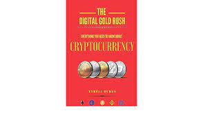 The folks and funds piling into those massive passives seem sold that a train. The Digital Gold Rush Everything You Need To Know About Cryptocurrency Dukes Tyrell 9798651592715 Amazon Com Books