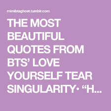 The Most Beautiful Quotes From Bts Love Yourself Tear Bts Love Yourself Beautiful Quotes Tears Quotes