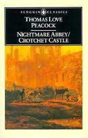 Nightmare Abbey Was The Third Of Thomas Love Peacock S Novels To Be Published It Was Written In Late March Penguin Classics English Library Romantic Suspense