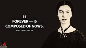 Forever Is Composed Of Nows Magicalquote
