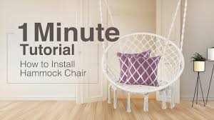 Hanging chairs don't need to be complicated. How To Install Hammock Chair 1 Minute Tutorial Youtube
