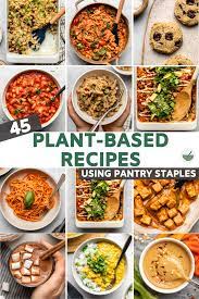 45 Plant Based Recipes Using Pantry Staples From My Bowl In 2020 Recipes Plant Based Diet Recipes Healthy Recipes