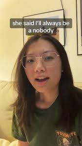 She said I’ll always be a nobody