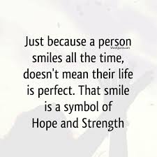 Smile Is A Symbol Of Hope And Strength Word Quote Famous Quotes Hope Symbol Words Quotes Life Quotes To Live By