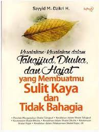 Kesalahan Kesalahan Dalam Tahajjud Dhuha Dan Hajat Yang Membuatmu Sulit Kaya Dan Tidak Bahagia