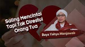 Saling Mencintai Tapi Tak Direstui Orang Tua Buya Yahya Menjawab Youtube