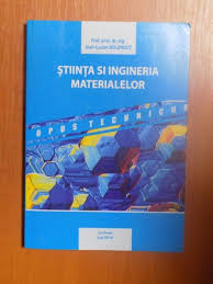 Petrol si gaze din ploiesti,facultatea de inginerie mecanica si electrica,domeniu inginerie mecanica. Stiinta Si Ingineria Materialelor De Ioan Lucian Bolundut Iasi 2010