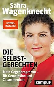 Wegen ihres fremdländischen aussehens sei sie anfangs gehänselt worden. Ein Feindbild Ist Kein Gegenprogramm Sahra Wagenknecht Teilt In Die Selbstgerechten Gegen Die Falschen Aus Literaturkritik De