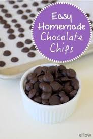 Easy Recipe For Homemade Chocolate Chips Ehow Com Homemade Chocolate Chips Chocolate Recipes Homemade Chocolate Chip Recipes