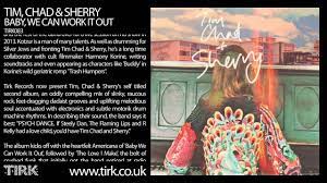 Tim Chad Sherry Baby We Can Work It Out Youtube