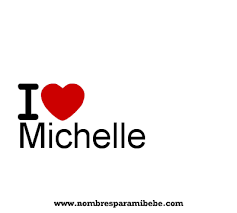 Michelle Nombre Michelle Significado De Michelle Nombres De Bebes Nombres De Ninas Significados De Los Nombres