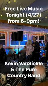 Join us tonight (4/27) from 6-9pm for free live music with Kevin VanSickle  and the Pure Country Band! Food, drinks, & fun!