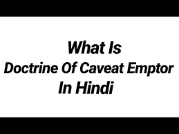 Doctrine Of Caveat Emptor Meaning In Hindi Youtube
