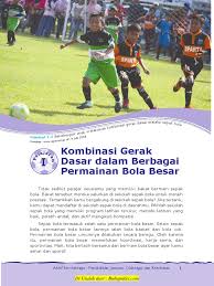 Kombinasi gerak manipulatif dan nonlokomotor dalam gerakan mengoper bola. 1 Bab I Kombinasi Gerak Dasar Dalam Berbagai Permainan Bola Besar