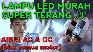Lampu led ini menggunakan tipe soket h4, yang cocok digunakan untuk segala jenis motor sport. Lampu Led Motor Paling Terang Bisa Semua Motor Gak Pakai Ribet Youtube