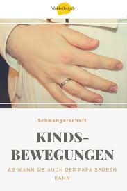 Kindsbewegungen Ab Wann Sind Sie Spurbar Fur Vater In 2020 Kinder Bewegung Baby Tritte