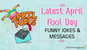 The first of april is the day we try to fool each other and try to best one another with clever jokes and pranks. Latest April Fool Day Funny Jokes April Fool Pranks Text Messages Ultima Status
