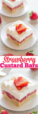 Strawberry Custard Bars Averie Cooks Recipe Strawberry Recipes Desserts Fun Desserts