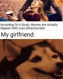 No Wonder My Girlfriend Is So Happy Memes