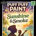 Puff Puff Paint: Sunshine & Smoke