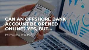 Maybe you would like to learn more about one of these? How Can An Offshore Bank Account Be Opened Online Internationalwealth Info