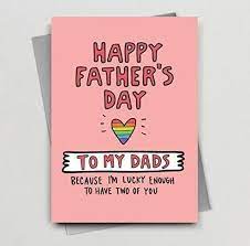 Maybe you would like to learn more about one of these? The Best Father S Day Cards For Gay Dads From Cute To Quirky
