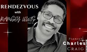 Charles Craig Quartet, Rendezvous with Ramsey Lewis Part III