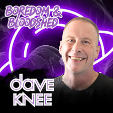 Boredom and Bloodshed