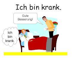 Gute Besserung Ich Fhle Mich Nicht Wohl Ich
