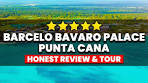 Barcelo Bavaro Palace Punta Cana Review 2025 ...