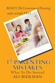 The national foster parent association describes foster parenting as a protective service to children and their families when families can no longer care for their children. issues like misuse of drugs and alcohol, poverty and a parent's. 17 Parenting Mistakes What To Do Instead Bierman Ali 9781463762049 Amazon Com Books