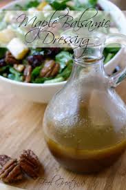 Maple Balsamic Dressing Recipe Maple Balsamic Dressing Salad With Balsamic Dressing Autumn Salad