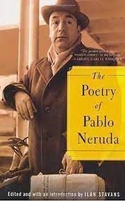 Pablo neruda'nın babası bir demiryolu işçisi, annesi ilkokul öğretmeniydi. Bol Com The Poetry Of Pablo Neruda Ebook Pablo Neruda 9781466894532 Boeken