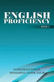 Maybe you would like to learn more about one of these? Amazon Com English Proficiency Book 1 Ebook Ismail Norzimah Talib Mohamed Tahir Kindle Store